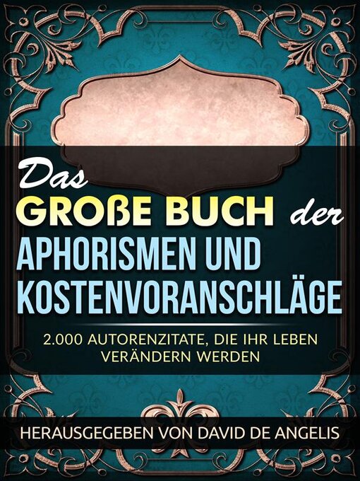 Title details for Das Große Buch  der Aphorismen  und Kostenvoranschläge (Übersetzt) by david de angelis - Available